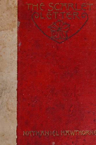 Nathaniel Hawthorne: The Scarlet Letter, Salem Edition (1894, Houghton, Mifflin & Co.)