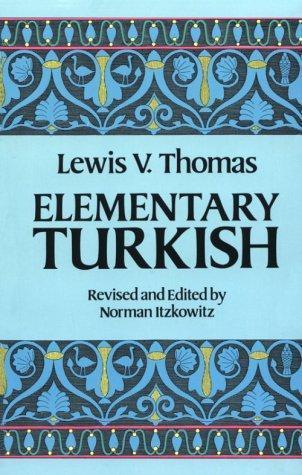 Lewis Victor Thomas, Norman Itzkowitz: Elementary Turkish (1986)