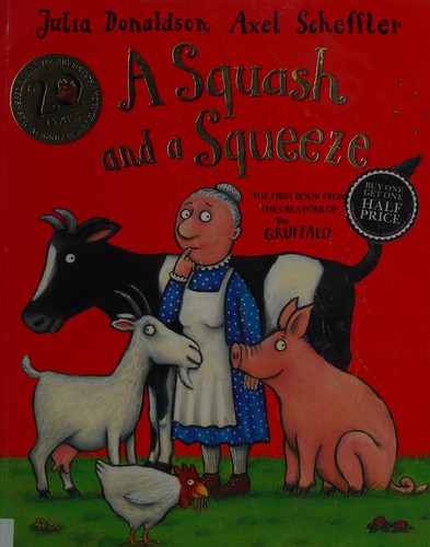 Julia Donaldson: A Squash and a Squeeze 20th anniversary edition (Paperback, 2013, Macmillan Children's Books; 20th anniversary ed ed)