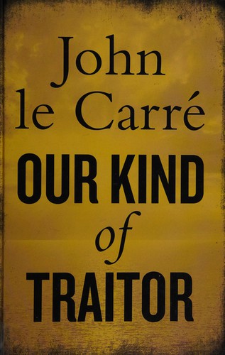 John le Carré: Our kind of traitor (2011, Thorpe)