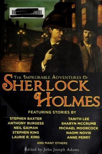 John Joseph Adams: The improbable adventures of Sherlock Holmes (2009)