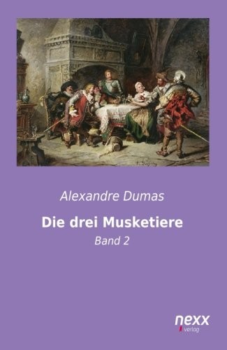 Die drei Musketiere (Paperback, 2015, nexx verlag)