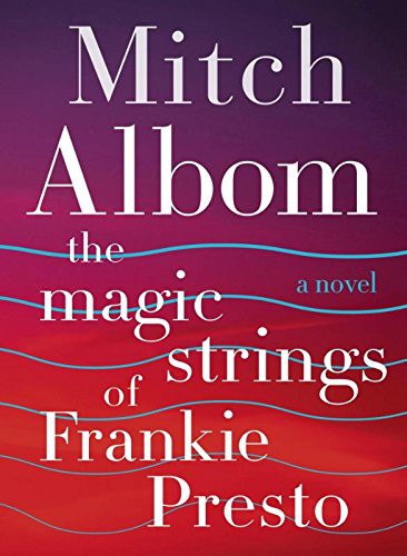 Mitch Albom: The Magic Strings of Frankie Presto (Paperback, Harper)