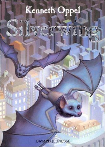 Silverwing (Paperback, 2002, Bayard Jeunesse)