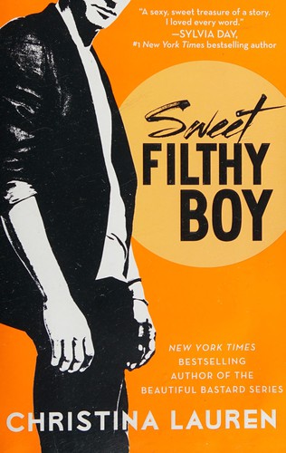 Christina Lauren: Sweet filthy boy (2014)