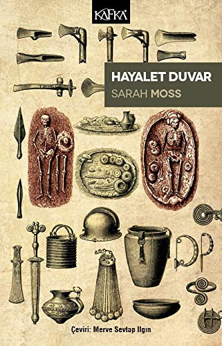 Sarah Moss, Merve Sevtap Ilgın: Hayalet Duvar (Paperback, Kafka Yayınevi)
