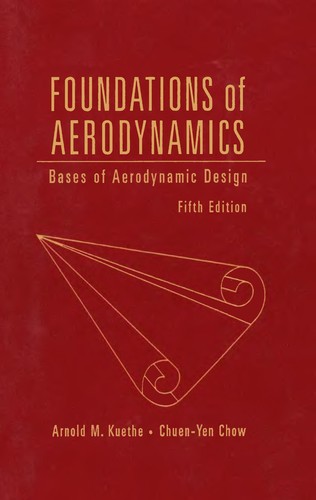 Arnold M. Kuethe: Foundations of aerodynamics (1998, Wiley)