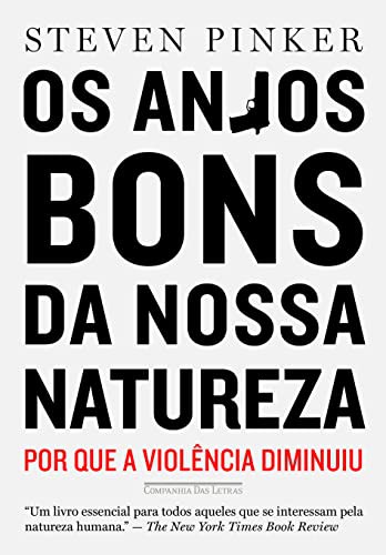 Steven Pinker: Anjos Bons da Nossa Natureza (Paperback, Companhia das Letras)