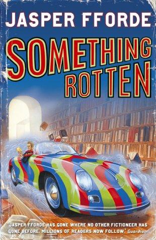 Jasper Fforde, Jasper Fforde: Something Rotten (Paperback, 2004, Hodder and Stoughton)