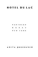 Hotel du Lac (1984, Pantheon Books)