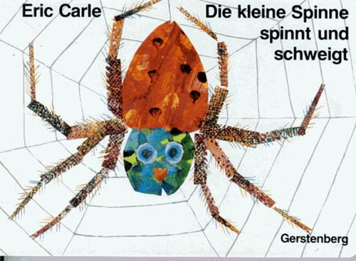 Die kleine Spinne spinnt und schweigt. Ein Tastbilderbuch. (Hardcover, German language, 1995, Gerstenberg)
