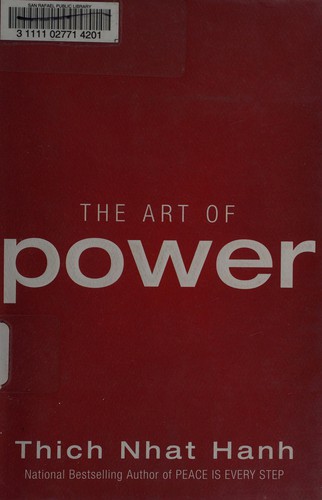 Thích Nhất Hạnh: The art of power (Hardcover, 2007, HarperOne)
