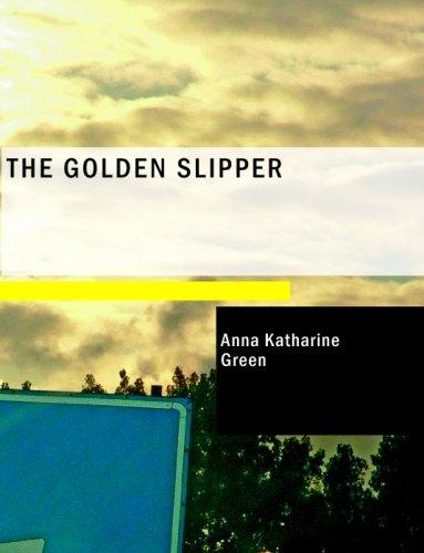 The Golden Slipper (Large Print Edition) (Paperback, BiblioBazaar)