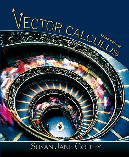 Susan Jane Colley: Vector calculus (2006, Pearson Prentice Hall)