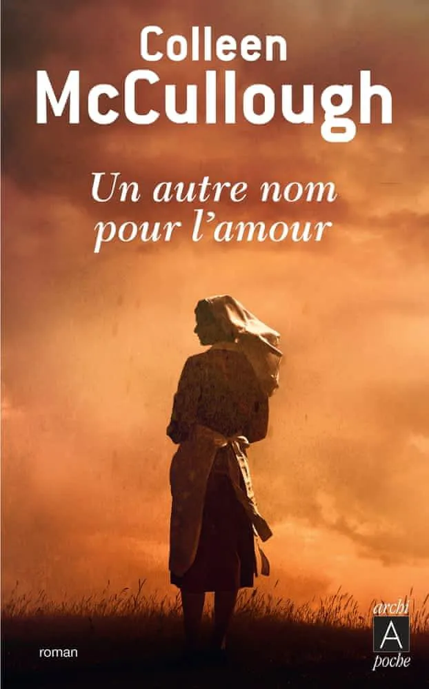 Colleen McCullough: Un autre nom pour l'amour (French language)
