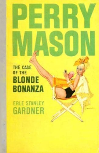 Erle Stanley Gardner: The case of the blonde bonanza (en language, ‎ Della Street Press)