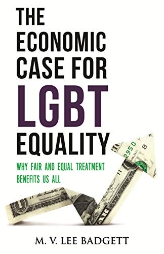 M. V. Lee Badgett: Economic Case for LGBT Equality (2020, Beacon Press)