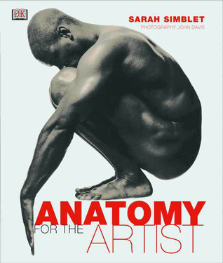 Sarah Simblet: Anatomy for the Artist (Hardcover, 2001, Dorling Kindersley)