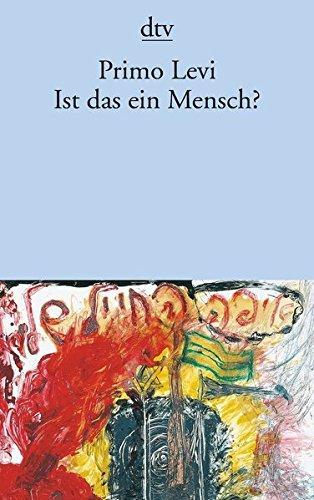 Primo Levi: Ist das ein Mensch ? (Paperback, German language, 2010, DTV Deutscher Taschenbuch)