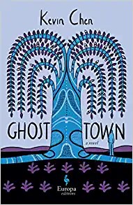 Kevin Chen, Darryl Sterk: Ghost Town (Hardcover, 2022, Europa Editions, Incorporated)