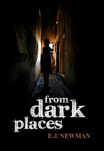 Emma Newman: From Dark Places (2011, eMergent Publishing)