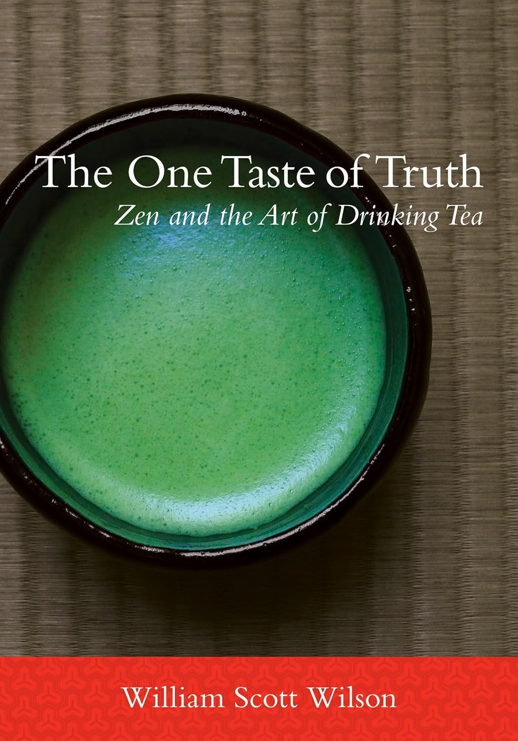 William Scott Wilson: The one taste of truth (Hardcover, 2012, Shambhala)