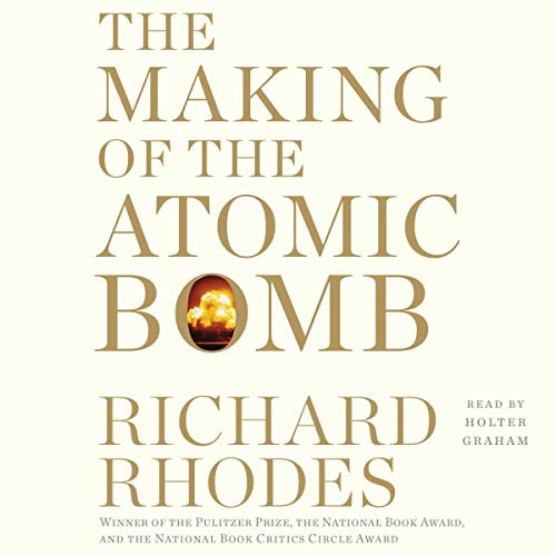 The Making of the Atomic Bomb (AudiobookFormat, 2018, Simon & Schuster Audio and Blackstone Audio)