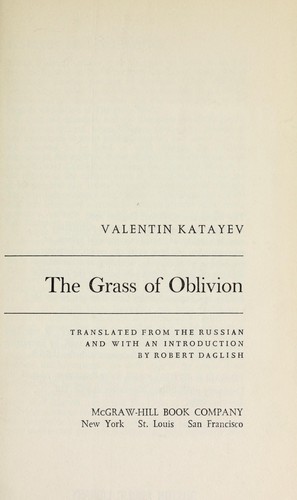 Valentin Petrovich Kataev: The grass of oblivion (1970, McGraw-Hill Book Co.)