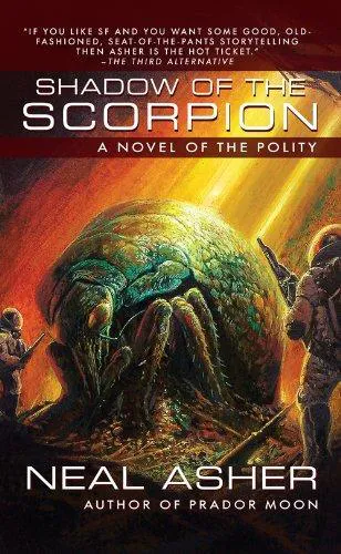 Neal Asher: Shadow of the Scorpion (Polity Universe #2) (2008)