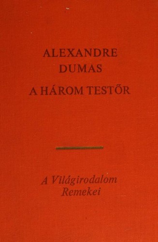 A három testör (Hungarian language, 1969, EURÓPA KÖNYVKIADÓ)