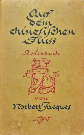 Norbert Jacques: Auf dem chinesischen Fluss (German language, 1922, S. Fischer)
