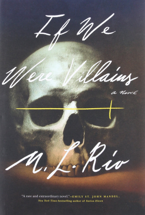 If We Were Villains (2017, Flatiron Books)
