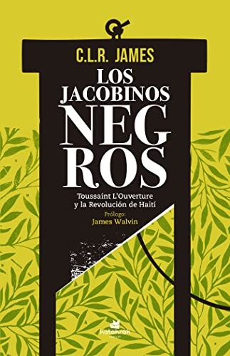 James, C. L. R., Ramón García: Los jacobinos negros (Paperback, Spanish language, Katakrak)