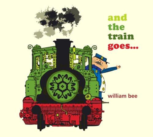 And the Train Goes... (Hardcover, 2007, Candlewick)