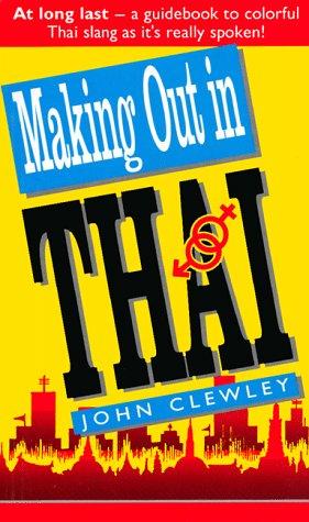 John Clewley: Making out in Thai (1994, Yenbooks)
