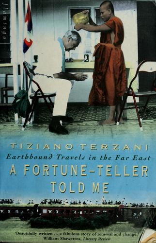 Tiziano Terzani: A Fortune-Teller Told Me (1998, Flamingo)