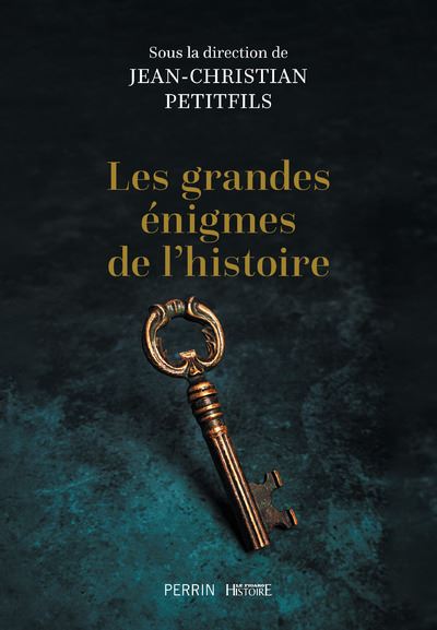 Jean-Christian Petitfils: Les grandes énigmes de l'histoire (Français language, Perrin)