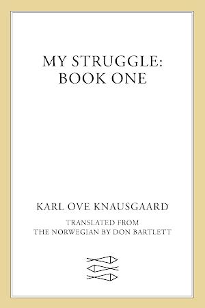 Karl Ove Knausgård: My Struggle: