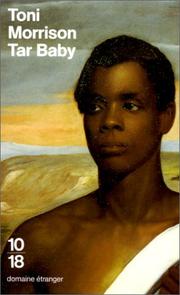Morrison - undifferentiated: Tar baby / par Toni Morrison ; nouvelle traduction de l'américain par Jean Guiloineau (French language, 1997, Editions 10/18)