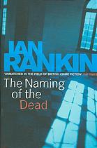 The Naming of the Dead (Hardcover, 2006, Orion, Orion Publishing Group, Limited)