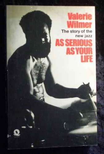 Valerie Wilmer: As serious as your life (1977, Quartet Books)