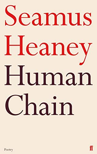 Seamus Heaney: Human Chain (Paperback, Faber & Faber)