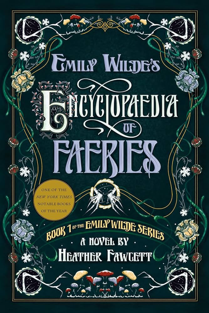 Heather Fawcett: Emily Wilde's Encyclopaedia of Faeries (Hardcover, 2023, Little Brown Book Group)