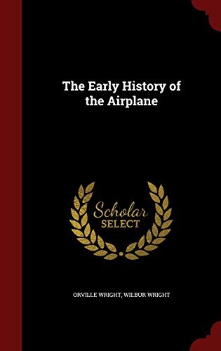 The Early History of the Airplane (Hardcover, 2015, Andesite Press)