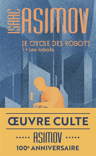 Isaac Asimov: Les robots (Paperback, French language, 2020, J'AI LU)
