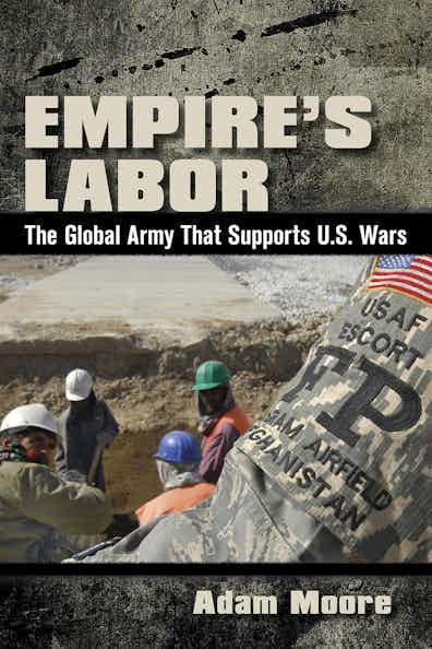 Adam Moore: Empire's Labor (2019, Cornell University Press)