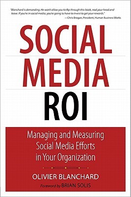 Social Media ROI (2011, Pearson Education, Limited)