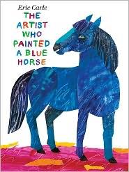 The Artist Who Painted a Blue Horse (Hardcover, 2011, Philomel Books, a division of Penguin Young Readers Group, Philomel Books)