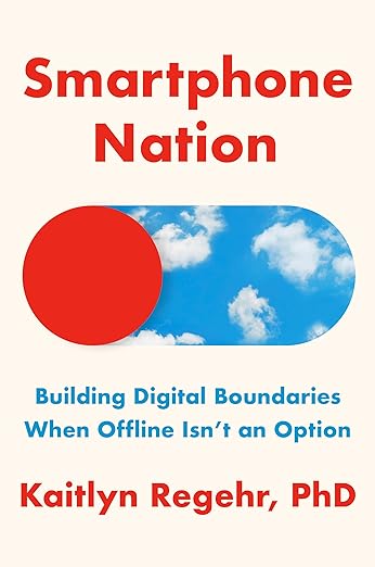 Kaitlyn Regehr: Smartphone Nation (2025, Bluebird Publishing)