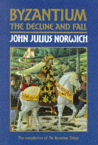 John Julius Norwich, John Julius Norwich: Byzantium (Hardcover, 1995, Viking)
